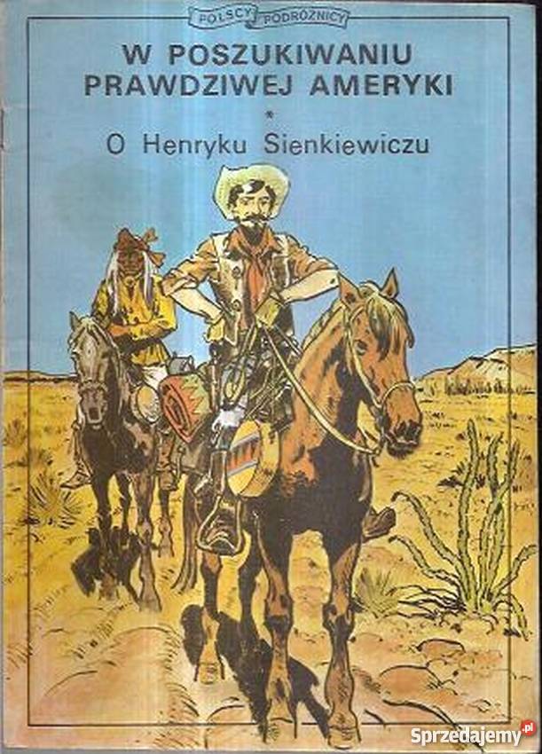W POSZUKIWANIU PRAWDZIWEJ AMERYKI O HENRYKU wielkopolskie