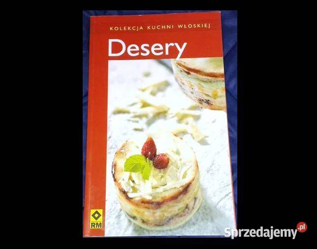 Desery Kolekcja kuchni włoskiej RM miękka Chełm sprzedam