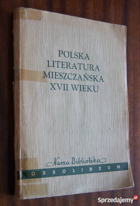 Polska literatura mieszczańska XVII wieku 1956 Podręczniki lubelskie