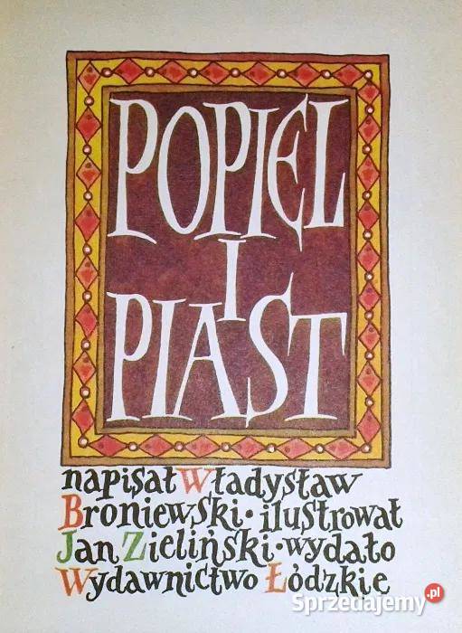 Popiel i Piast Władysław Broniewski Chełm