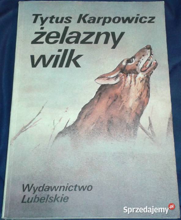Żelazny wilk Tytus Karpowicz Chełm