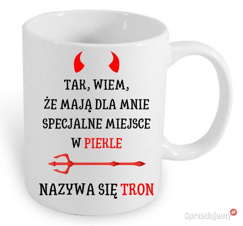 Kubek z tekstem Tak wiem że mają mnie specjalne Warszawa sprzedam