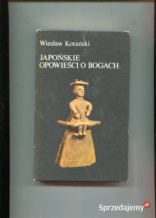 Japońskie opowieści o bogach Wiesław Kotański