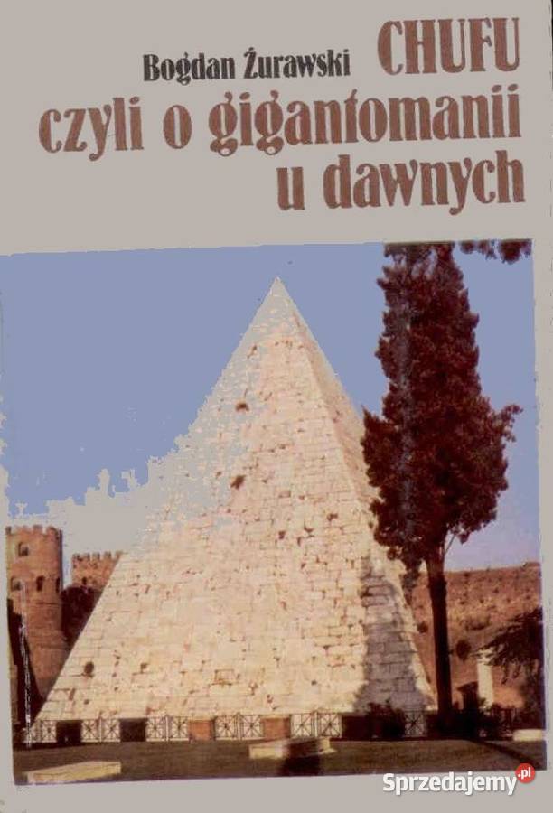 CHUFU czyli o gigantomanii u dawnych Bogdan Kętrzyn