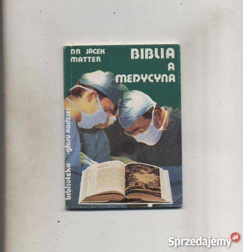 Matter J Biblia a medycyna Szczecin