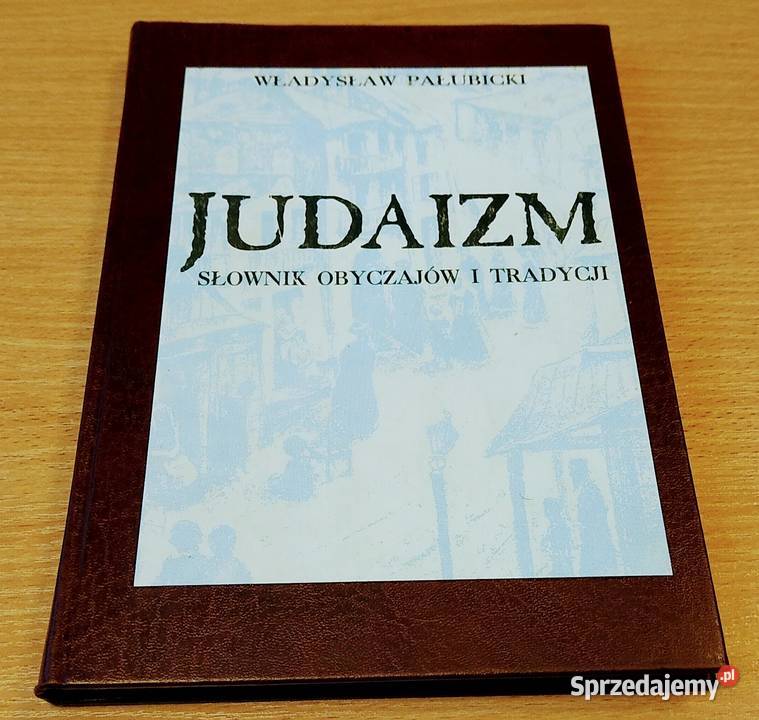 Judaizm słownik obyczajów i tradycji zagadnienia Gdańsk