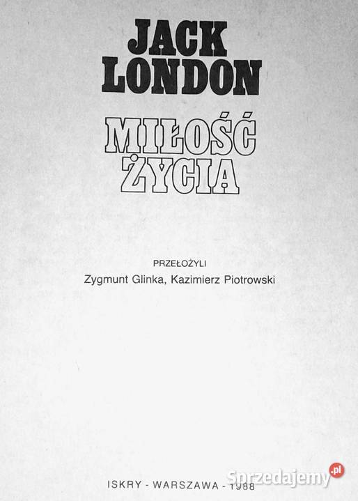 Miłość życia Jack London sprzedam