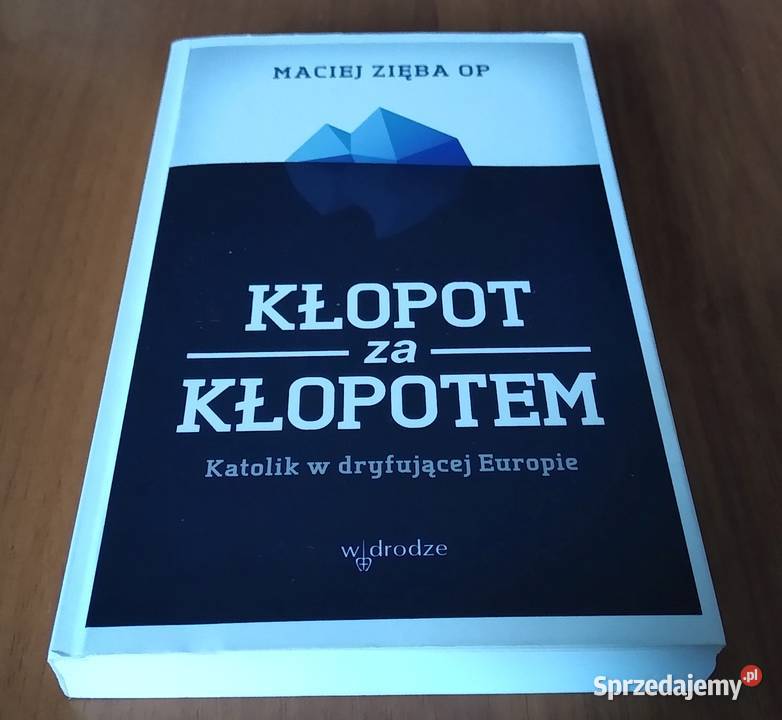 Kłopot kłopotem katolik w dryfującej Europie pomorskie