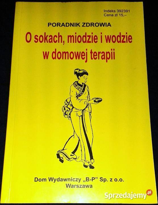Poradnik zdrowia O sokach miodzie i wodzie w Chełm