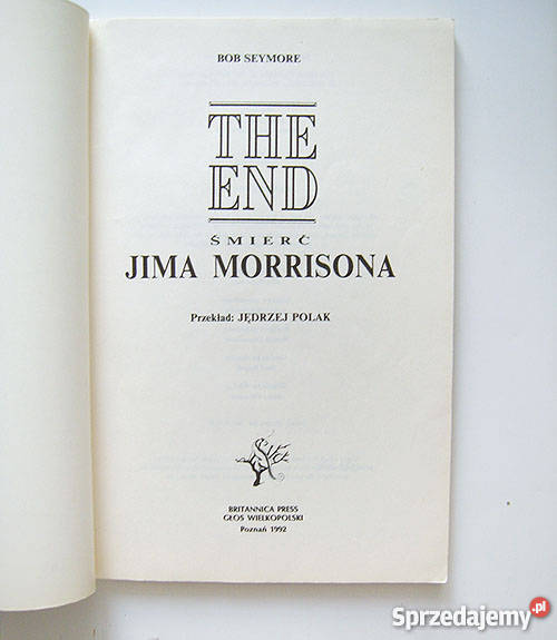 The end Jim Morrison książka Bob Seymor Pozostałe śląskie Katowice