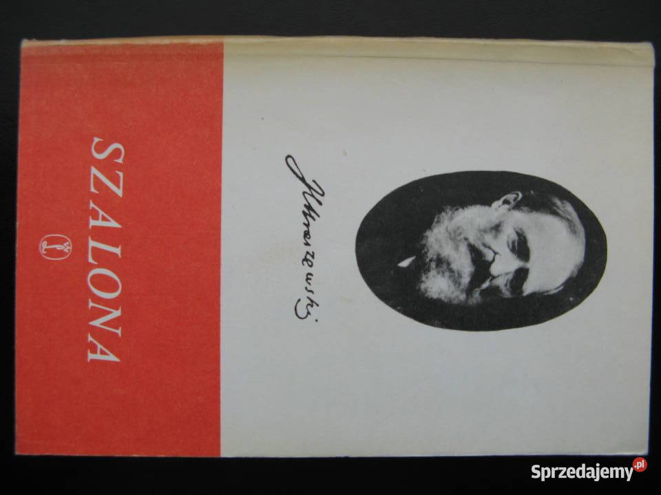Józef Ignacy Kraszewski Szalona Poznań
