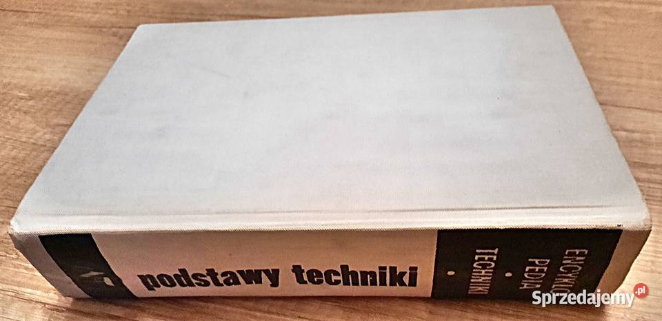 Encyklopedia techniki podstawy techniki WNT 1974 twarda Ostrów Wielkopolski sprzedam