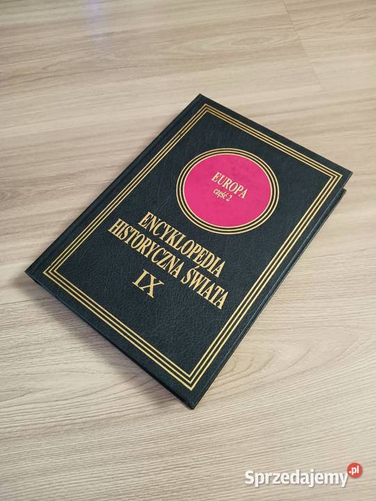 Encyklopedia Historyczna Świata Tom IX Europa Rok wydania 2001 Kraków