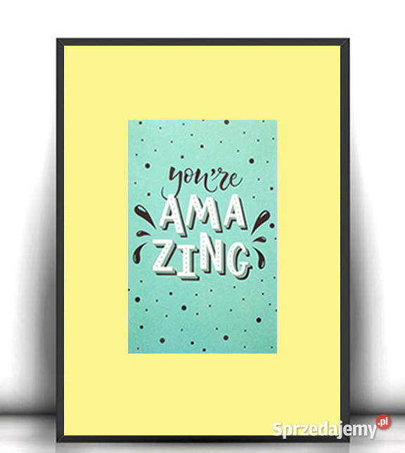 napisy plakat A4 you are amzaing plakat do domu podkarpackie Rzeszów