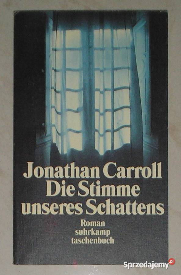 Jonathan Carroll Die Stimme unseres Schattens Rok wydania 1995 małopolskie Kraków sprzedam