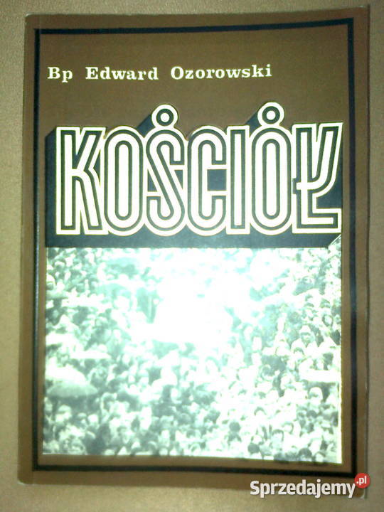 Bp Edward Ozorowski KOściół Warszawa