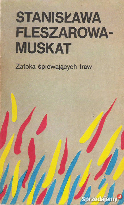 Zatoka śpiewających traw S FleszarowaMuskat Pozostałe