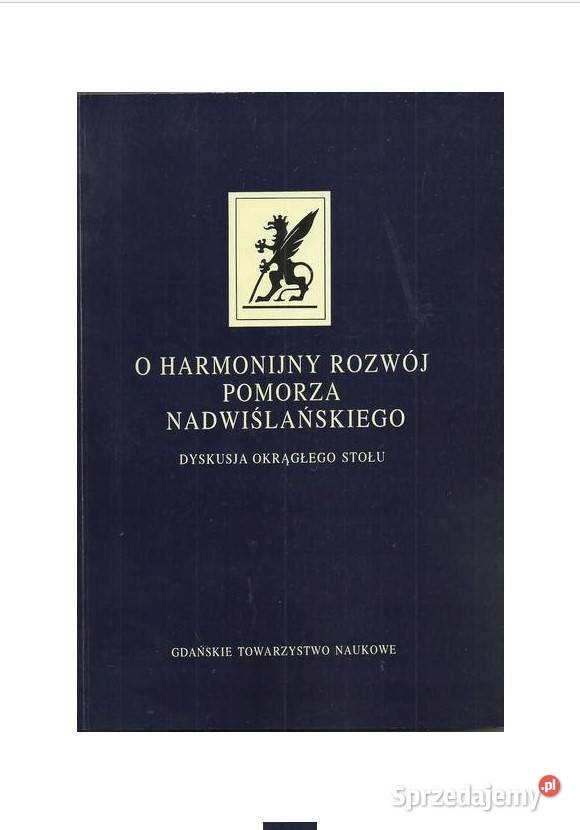 O harmonijny rozwój Pomorza Nadwiślańskiego Książki naukowe i popularnonaukowe Łódź