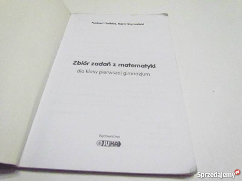 MATEMATYKA KLASA 1 GIMNAZJUM ZBIÓR ZADAŃ skrypt, zeszyt ćwiczeń, zbiór zadań, testów Podręczniki kujawsko-pomorskie