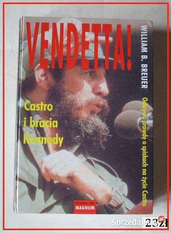 VendettaCastro i bracia Kennedy polityka USA Łódź