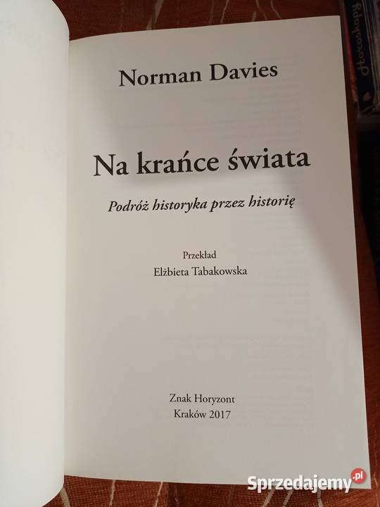 Na krańce świata Podróż historyka historię N Poznań