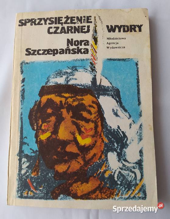 SPRZYSIĘŻENIE CZARNEJ WYDRY Nora Szczepańska literatura piękna - proza polska Książki i Podręczniki podlaskie Hajnówka