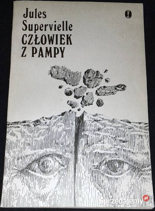 Człowiek z pampy Jules Supervielle Chełm