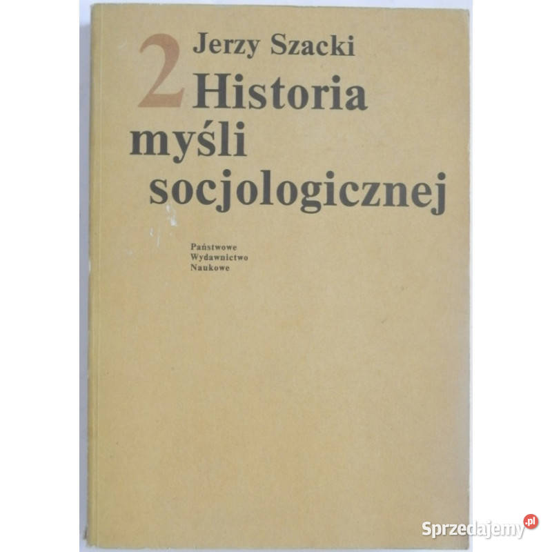 Historia myśli socjologicznej Tom 2 Szacki Jerzy łódzkie Łódź