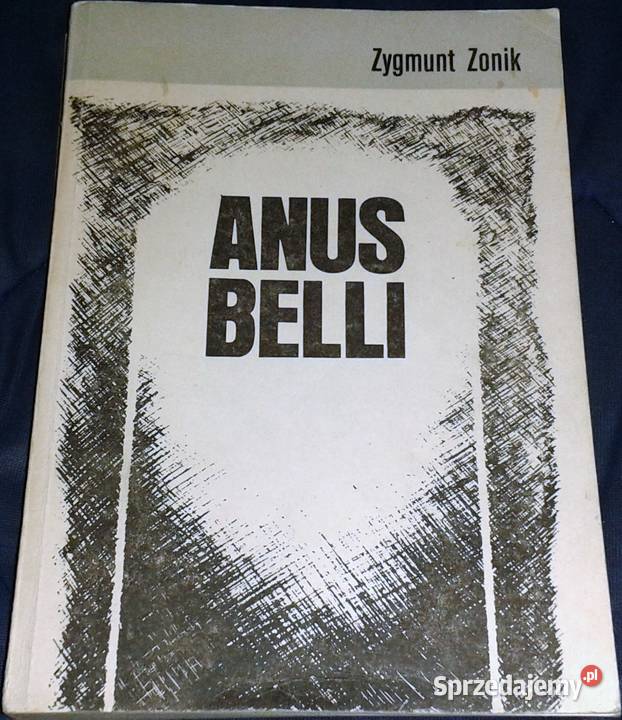 Anus belli Zygmunt Zonik sprzedam