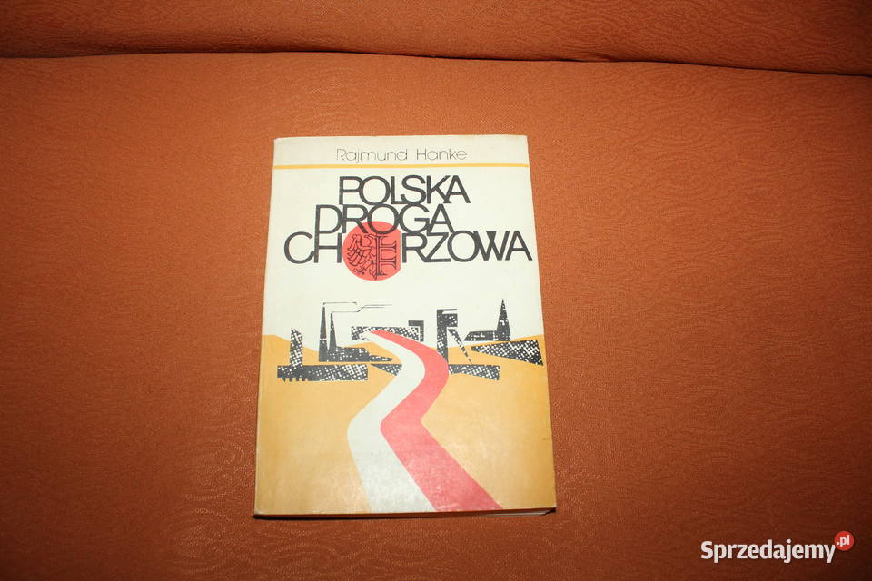 Polska droga Chorzowa Rajmund Hanke 1988 Chorzów sprzedam