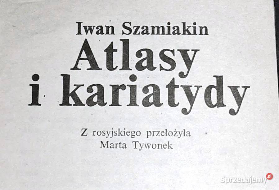 Atlasy i kariatydy Iwan Szamiakin Chełm
