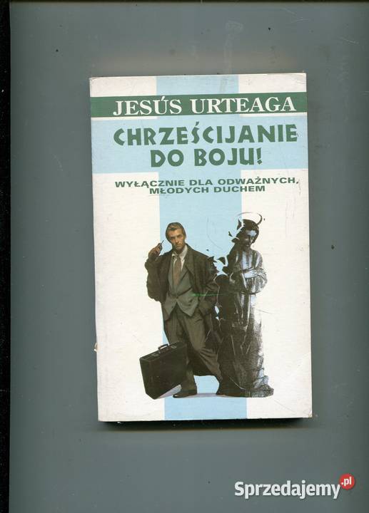 Chrześcijanie do boju Jesus Urteaga Szczecin sprzedam