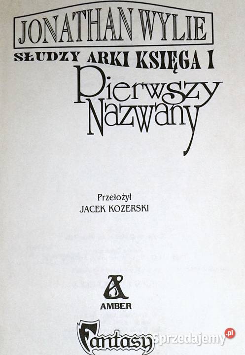 Pierwszy Nazwany Słudzy Arki Księga 1 Jonathan Chełm