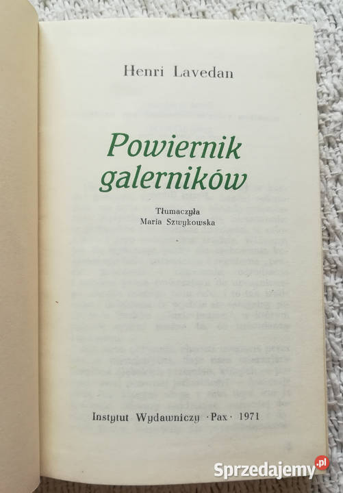 Powiernik galerników Henri Lavedan Rok wydania 1971 Białystok sprzedam