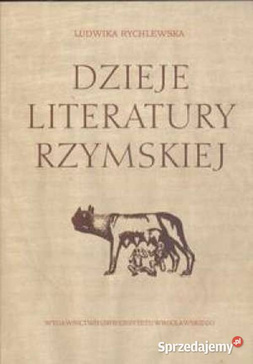 Dzieje literatury rzymskiej Rychlewska Kobielice