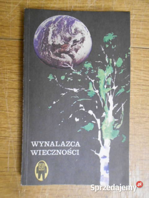 Wynalazca wieczności opowieści science fiction Parczew