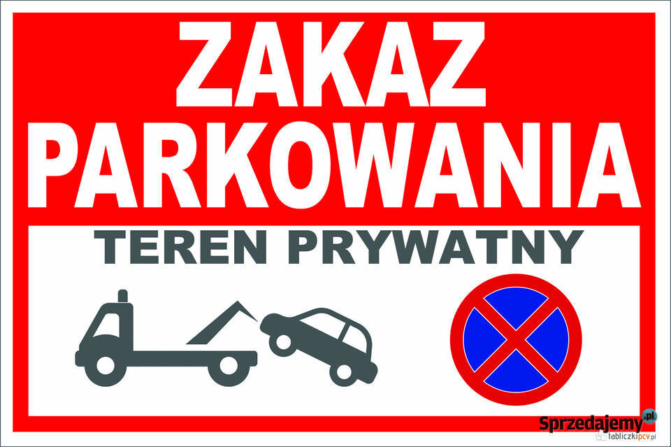 ZNAK TABLICZKA Zakaz parkowania teren prywatny