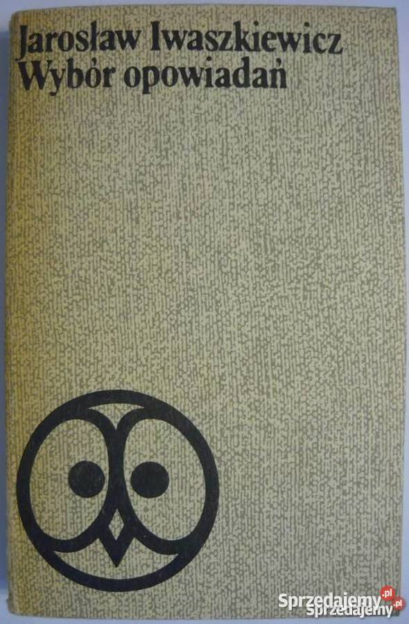 WYBÓR OPOWIADAŃ IWASZKIEWICZ JAROSŁAW Nakło nad Notecią