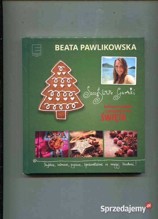 Szczęśliwe garnki Beata Pawlikowska Rok wydania 2015 Pozostałe zachodniopomorskie Szczecin