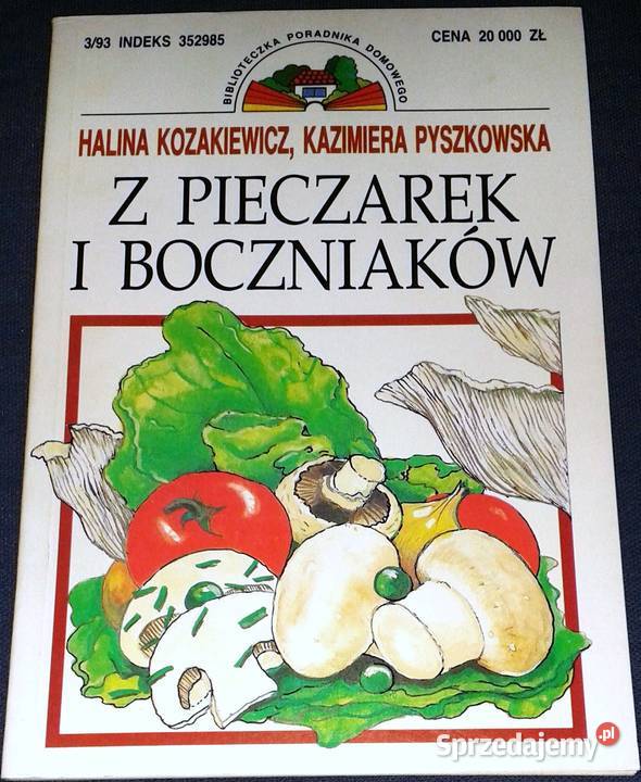 Z pieczarek i boczniaków Halina Kozakiewicz Chełm