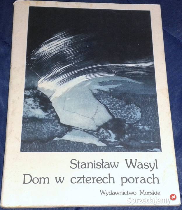 Dom w czterech porach Stanisław Wasyl Chełm