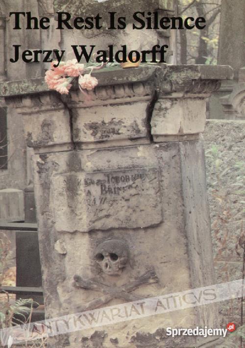 Waldorf Jerzy The Rest Is Silence