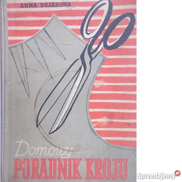 Anna Bojarowa Domowy poradnik kroju fa zachodniopomorskie Szczecin sprzedam
