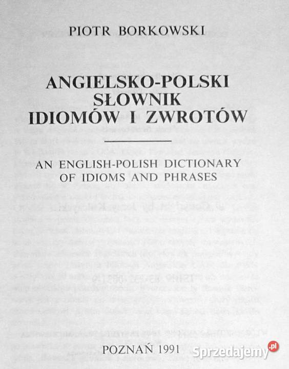 Angielskopolski słownik idiomów i zwrotów Piotr lubelskie Chełm
