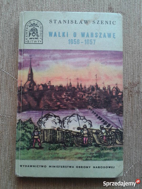 WALKI O WARSZAWĘ 16561657 Stanisław SZENIC
