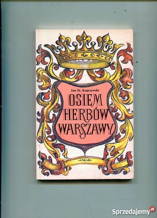 Osiem herbów Warszawy Kopczewski zachodniopomorskie Szczecin sprzedam