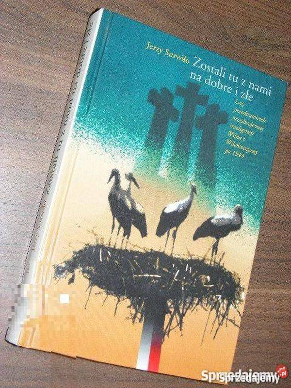 ZOSTALI TU Z NAMI NA I ZŁE SURWIŁO JERZY historia, archeologia dolnośląskie Wrocław