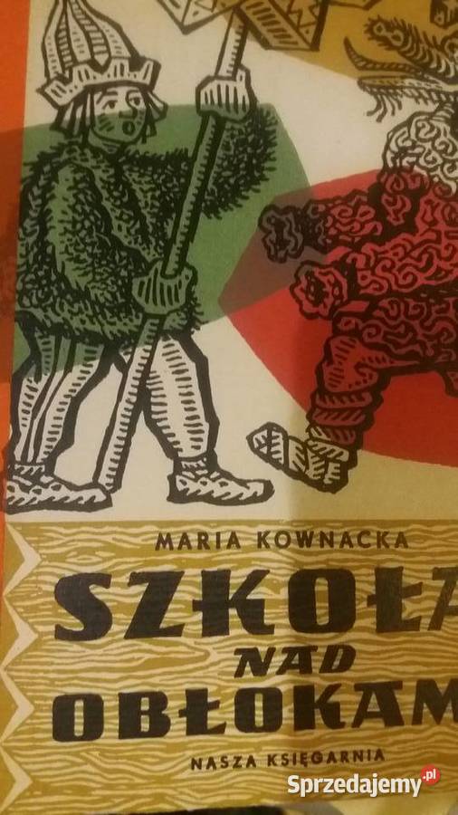 Szkoła obłokami Kownacka Wydawnictwo Nasza Warszawa