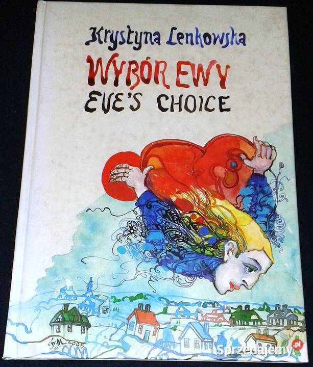 Wybór Ewy Eves Choice Krystyna Lenkowska Chełm