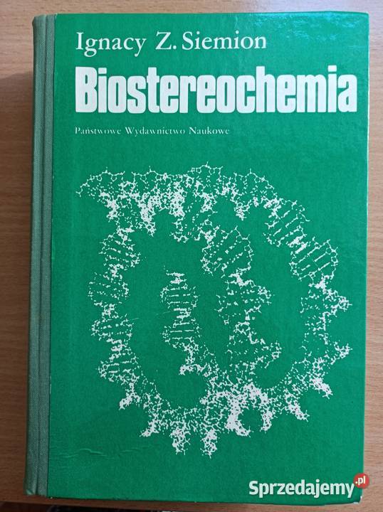 Biostereochemia Ignacy Z. Siemion